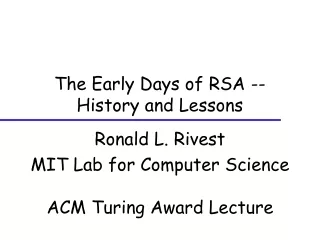 The Early Days of RSA -- History and Lessons