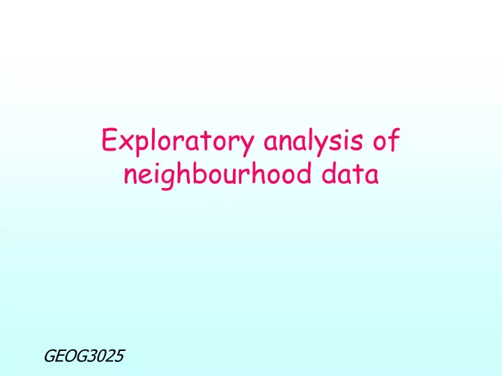 exploratory analysis of neighbourhood data