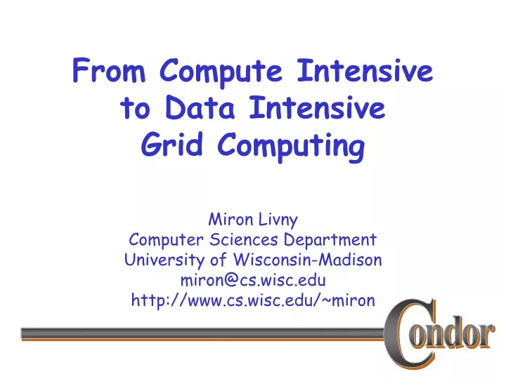 from compute intensive to data intensive grid computing