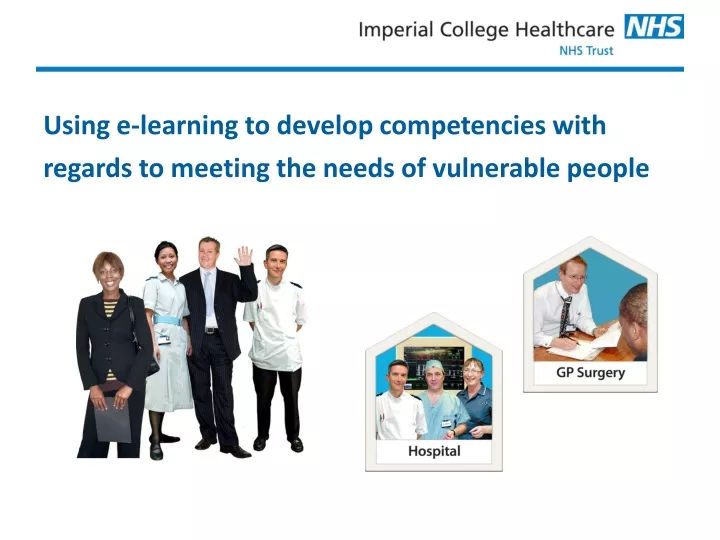 using e learning to develop competencies with regards to meeting the needs of vulnerable people
