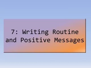 7: Writing Routine and Positive Messages