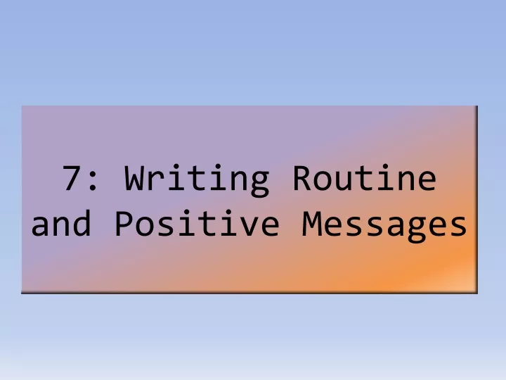 7 writing routine and positive messages