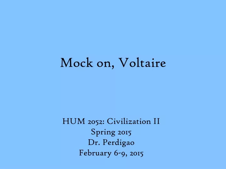 mock on voltaire
