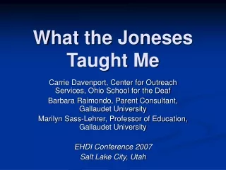 What the Joneses Taught Me