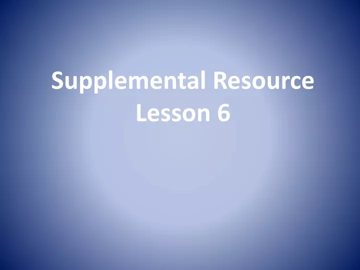 supplemental resource lesson 6