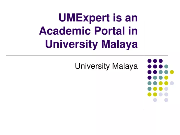 umexpert is an academic portal in university malaya