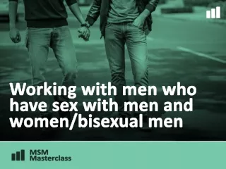 Working with men who have sex with men and women/bisexual men