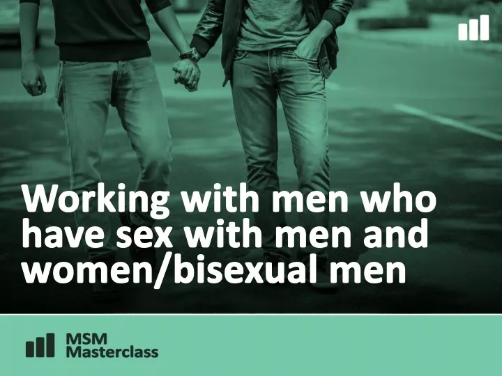working with men who have sex with men and women bisexual men