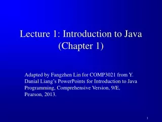 Lecture 1: Introduction to Java (Chapter 1)