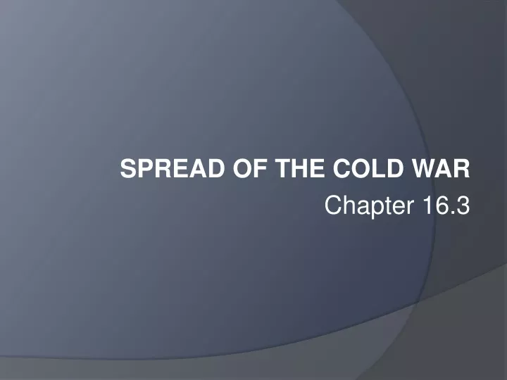 spread of the cold war chapter 16 3