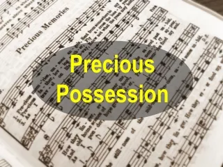 Precious Possession