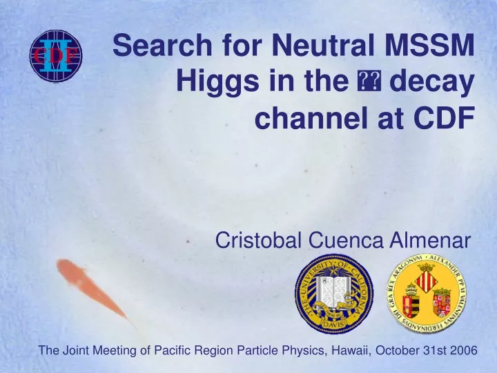 search for neutral mssm higgs in the decay channel at cdf