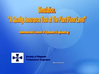 Simulation.  &quot;A Quality Assurance Tool at The Plant Floor Level&quot;