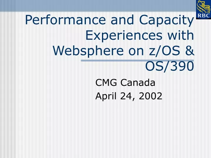 performance and capacity experiences with websphere on z os os 390
