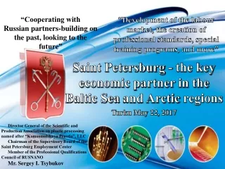 Saint Petersburg - the key economic partner in the Baltic Sea  and Arctic  regions