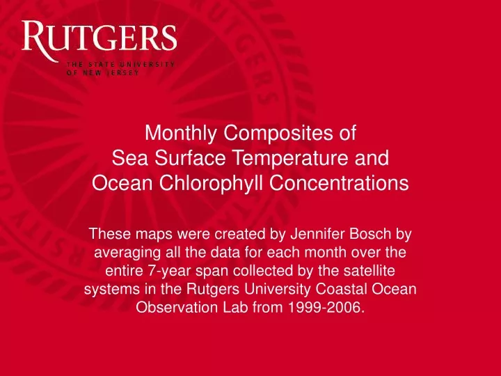 monthly composites of sea surface temperature and ocean chlorophyll concentrations