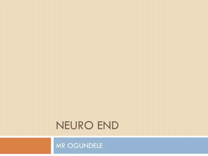 neuro end