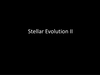 stellar evolution ii