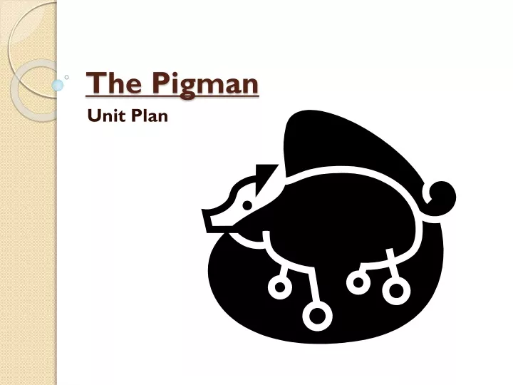 the pigman
