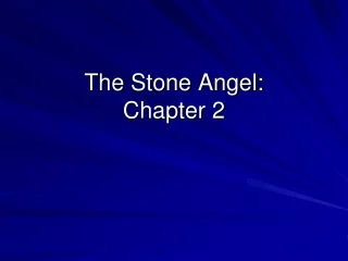 The Stone Angel:  Chapter 2