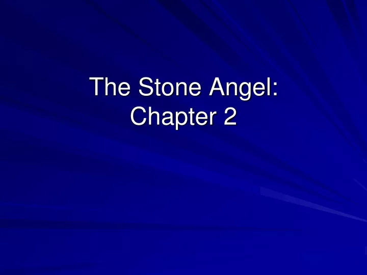 the stone angel chapter 2