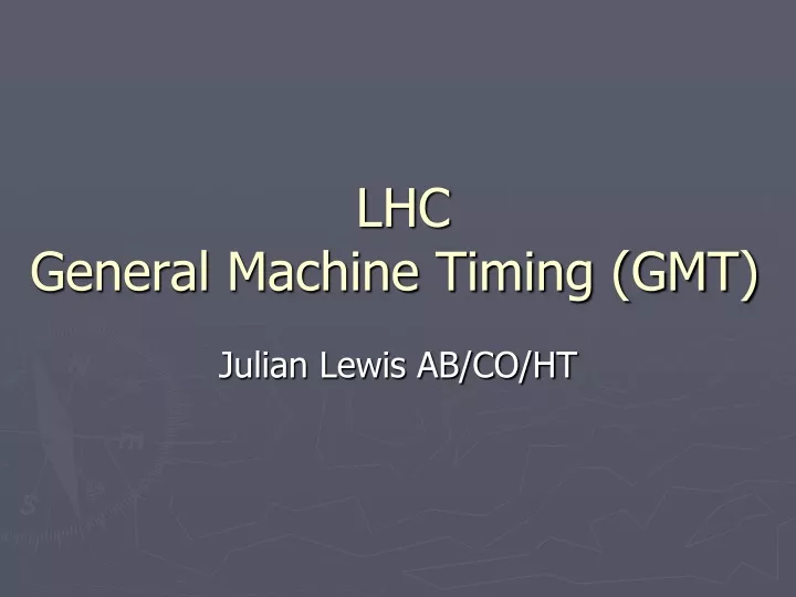 lhc general machine timing gmt