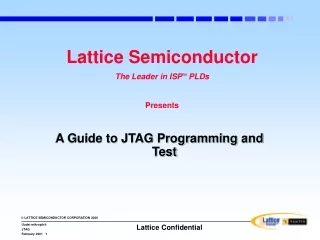 Lattice Semiconductor The Leader in ISP TM  PLDs Presents