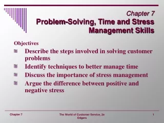 Chapter 7 Problem-Solving, Time and Stress Management Skills