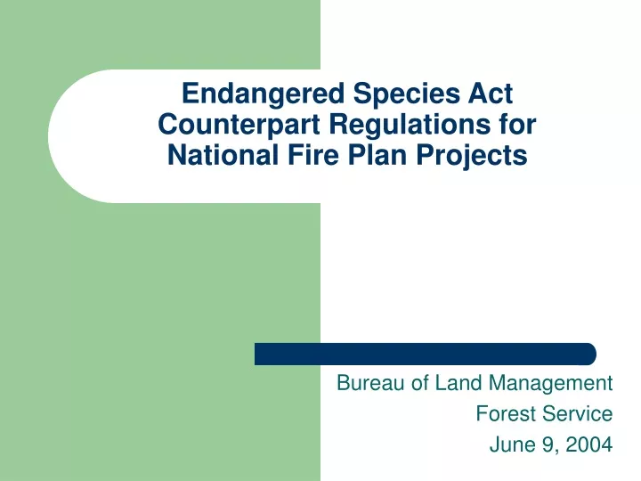 endangered species act counterpart regulations for national fire plan projects
