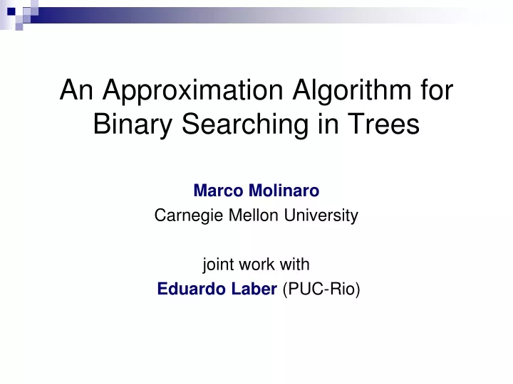 an approximation algorithm for binary searching in trees