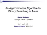 An Approximation Algorithm for Binary Searching in Trees - slide 1