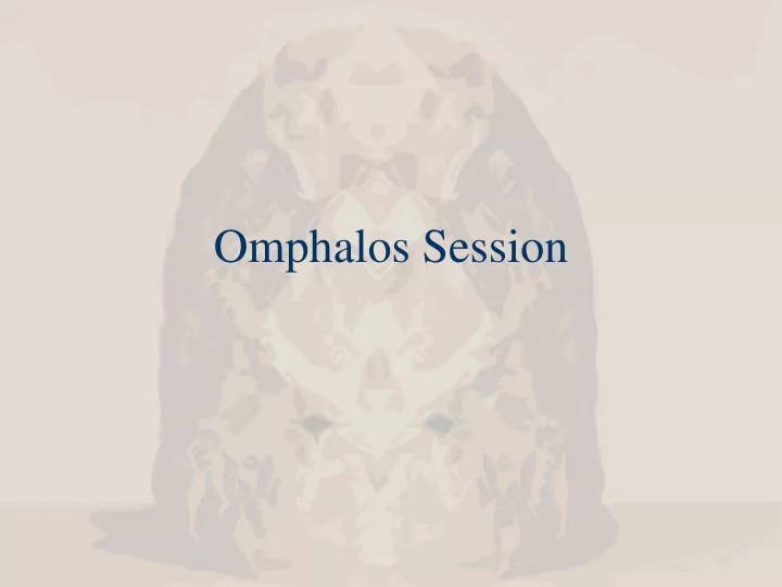 omphalos session