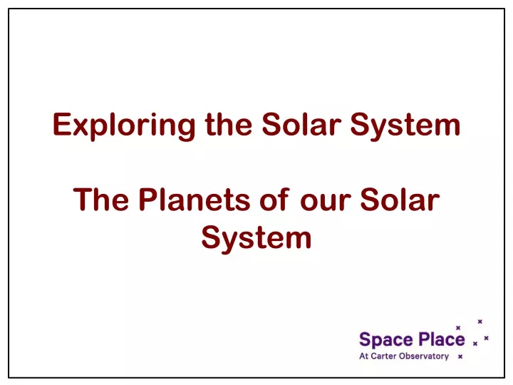 exploring the solar system the planets