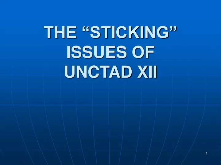 the sticking issues of unctad xii