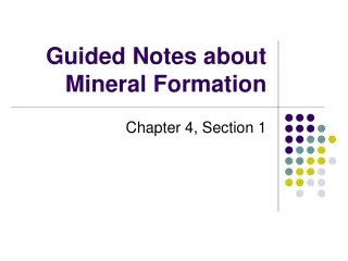 Guided Notes about Mineral Formation