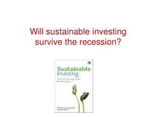 Will sustainable investing  survive the recession?