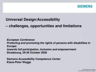 Universal Design/Accessibility  – challenges, opportunities and limitations