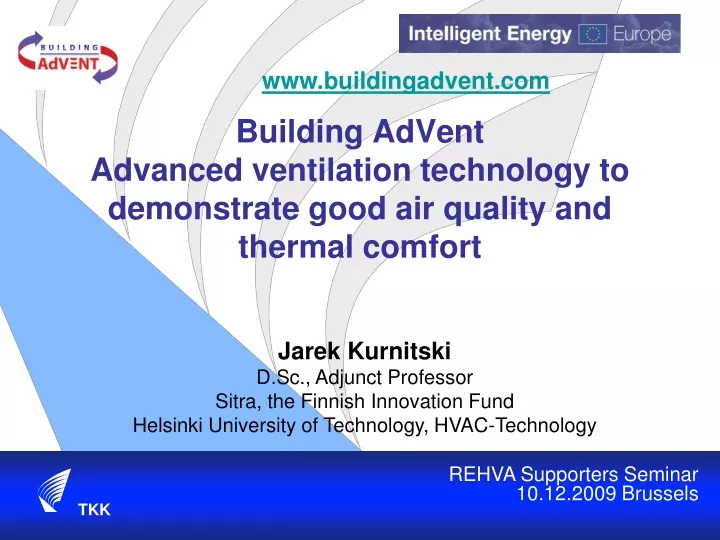 building advent advanced ventilation technology to demonstrate good air quality and thermal comfort