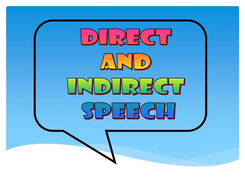 PPT - Direct and Indirect Speech PowerPoint Presentation, free download ...