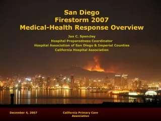 San Diego Firestorm 2007 Medical-Health Response Overview