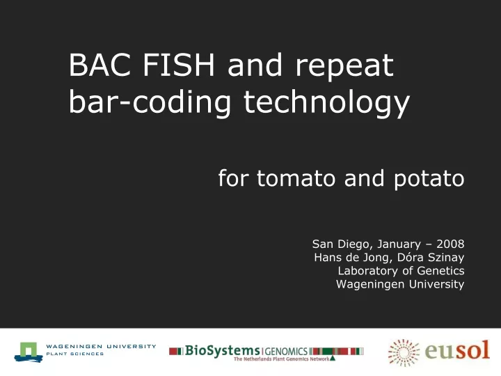 bac fish and repeat bar coding technology for tomato and potato
