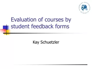 Evaluation of courses by student feedback forms