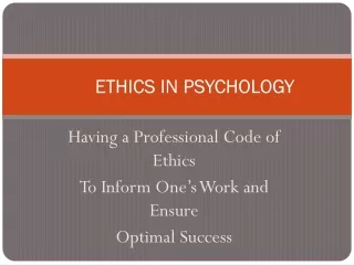 ETHICS IN PSYCHOLOGY