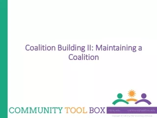 Coalition Building II: Maintaining a Coalition