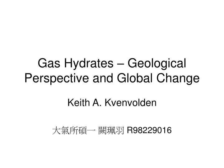 gas hydrates geological perspective and global change