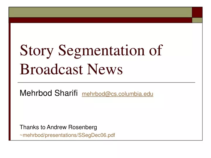 story segmentation of broadcast news