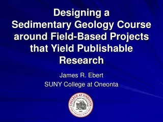Designing a Sedimentary Geology Course around Field-Based Projects that Yield Publishable Research