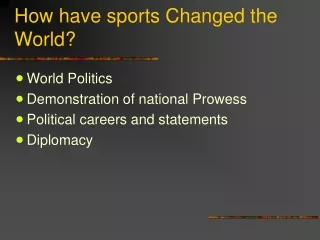 How have sports Changed the World?