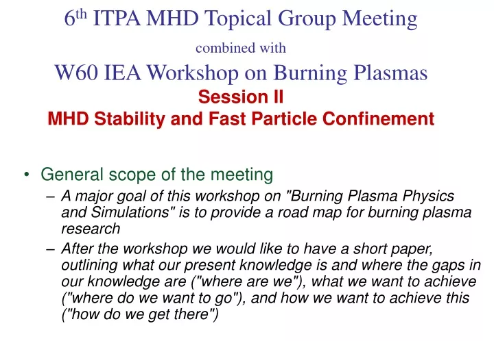 6 th itpa mhd topical group meeting combined with
