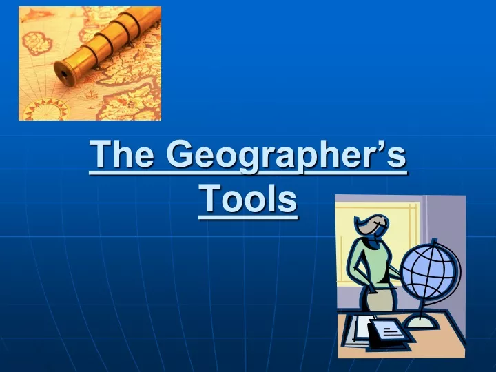 the geographer s tools